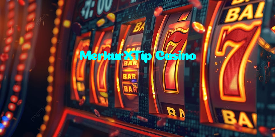 MerkurXTip Casino